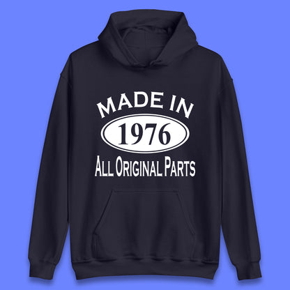 Made In 1976 All Original Parts Vintage Retro 47th Birthday Funny 47 Years Old Birthday Gift Unisex Hoodie