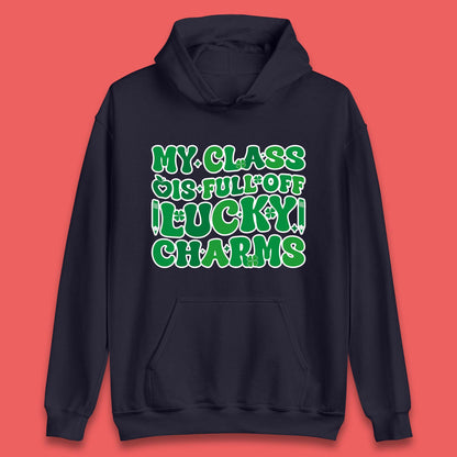 My Class Is Full Of Lucky Charms Unisex Hoodie