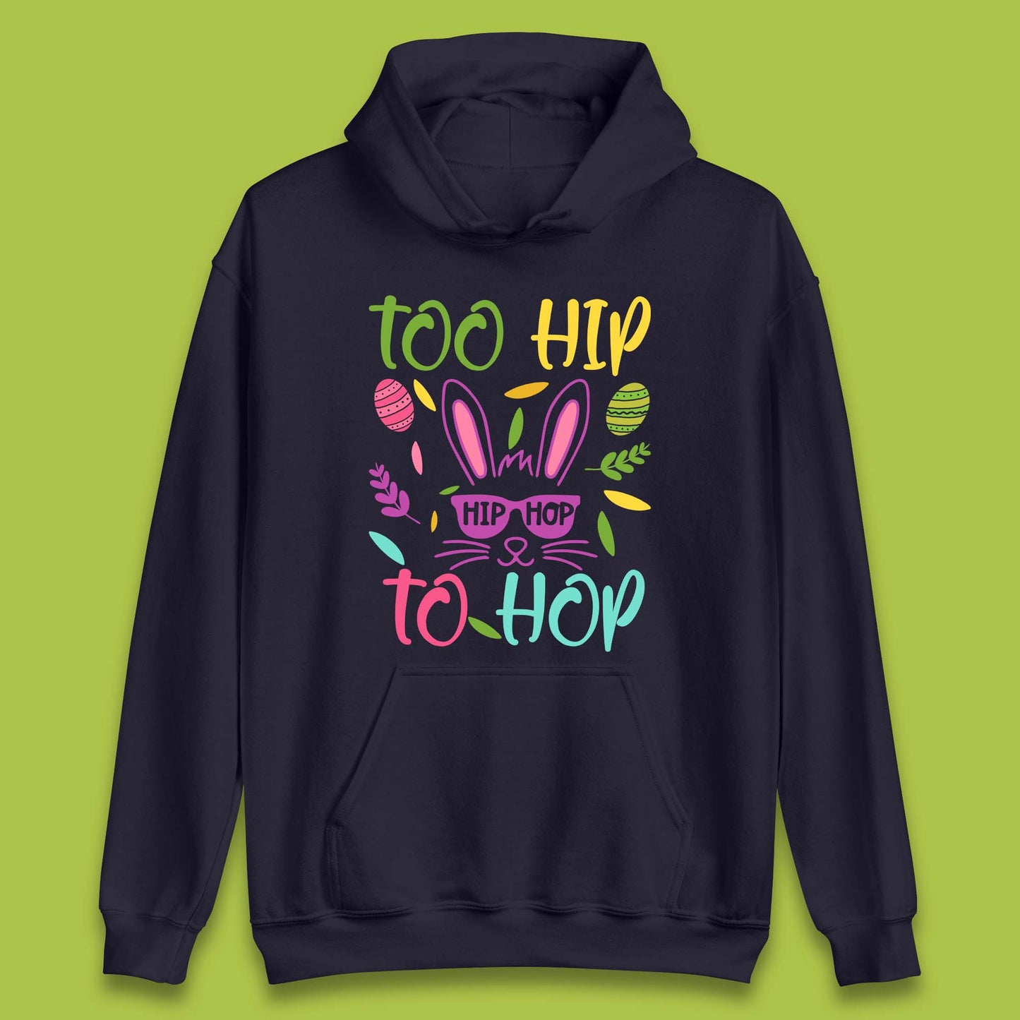 Too Hip To Hop Unisex Hoodie