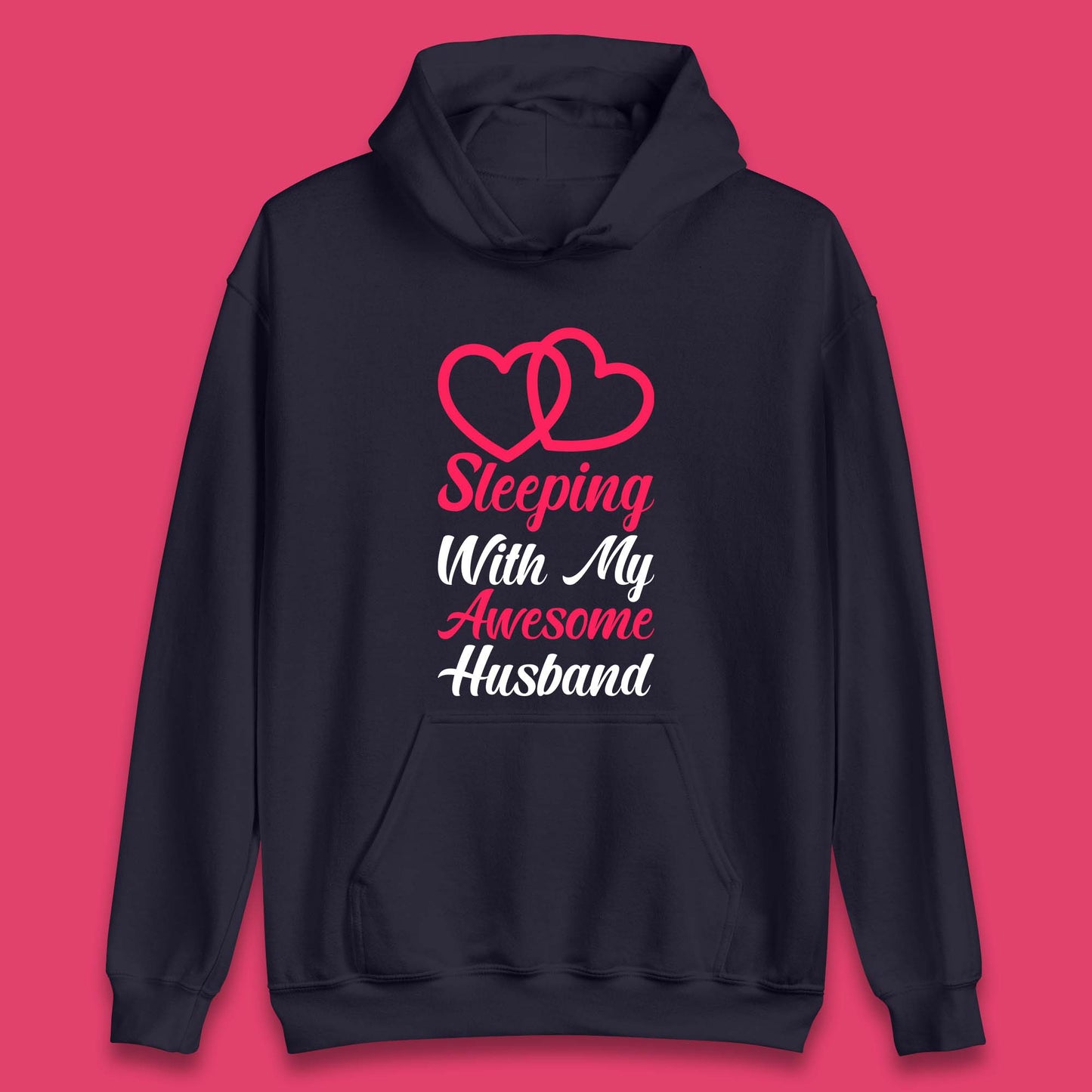 Sleeping With My Awesome Husband Unisex Hoodie