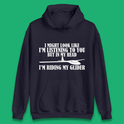 In My Head I'm Riding My Glider Unisex Hoodie