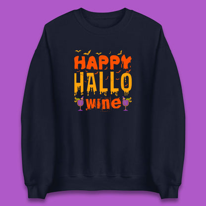 Happy Hallowine Funny Halloween Wine Drinking Party Wine Lover Unisex Sweatshirt