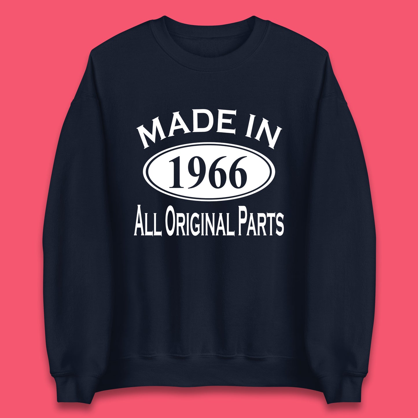 Made In 1966 All Original Parts Vintage Retro 57th Birthday Funny 57 Years Old Birthday Gift Unisex Sweatshirt