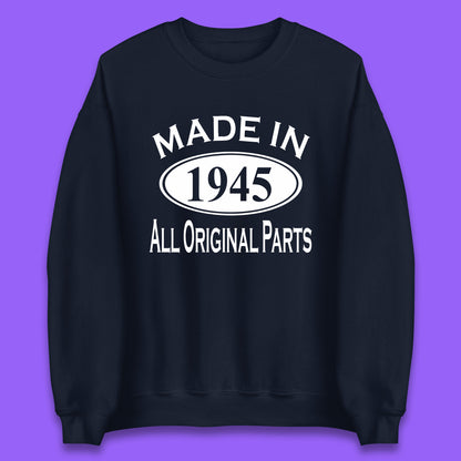 Made In 1945 All Original Parts Vintage Retro 78th Birthday Funny 78 Years Old Birthday Gift Unisex Sweatshirt