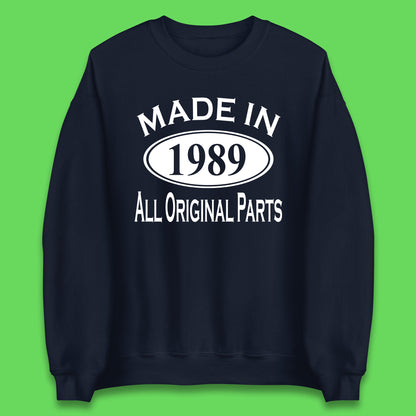 Made In 1989 All Original Parts Vintage Retro 34th Birthday Funny 34 Years Old Birthday Gift Unisex Sweatshirt