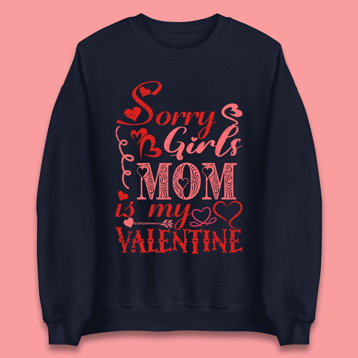 Mom Is My Valentine Unisex Sweatshirt