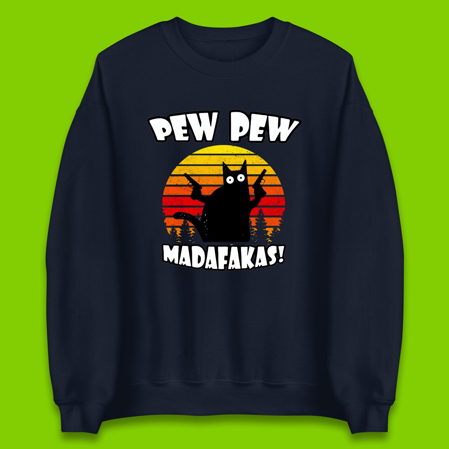 Pew Pew Madafakas Funny Joke Retro Vintage Cat Gun Pistol Kitty Pew Pew Cat Meme Unisex Sweatshirt