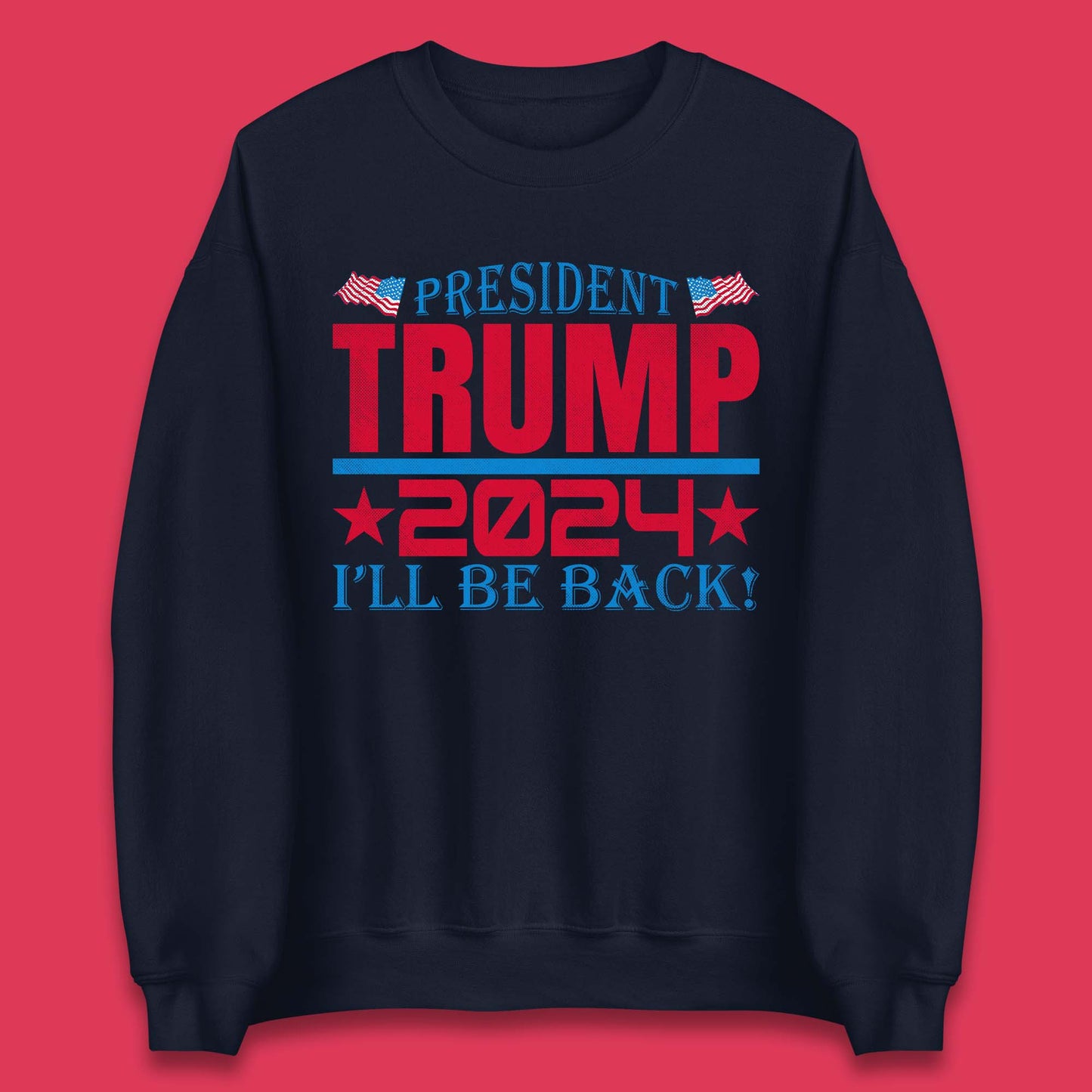 President Trump 2024 Unisex Sweatshirt