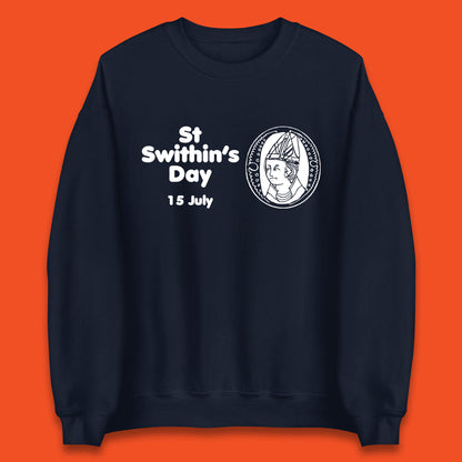 St. Swithin's Day 15 July Saint Swithun's Day Weather Folklore Unisex Sweatshirt