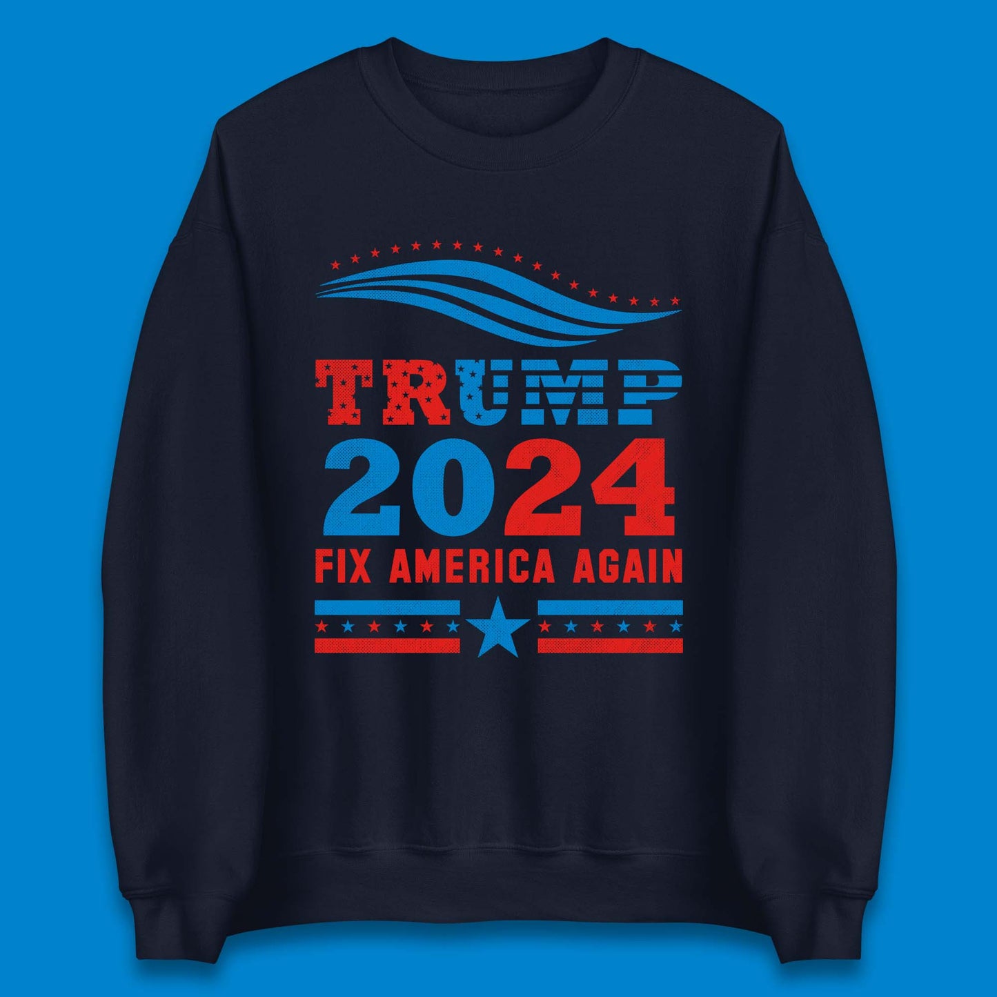 Trump 2024 Fix America Again Unisex Sweatshirt