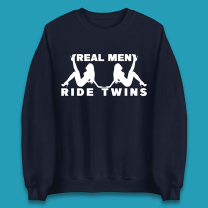 Real Men Ride Twins Unisex Sweatshirt