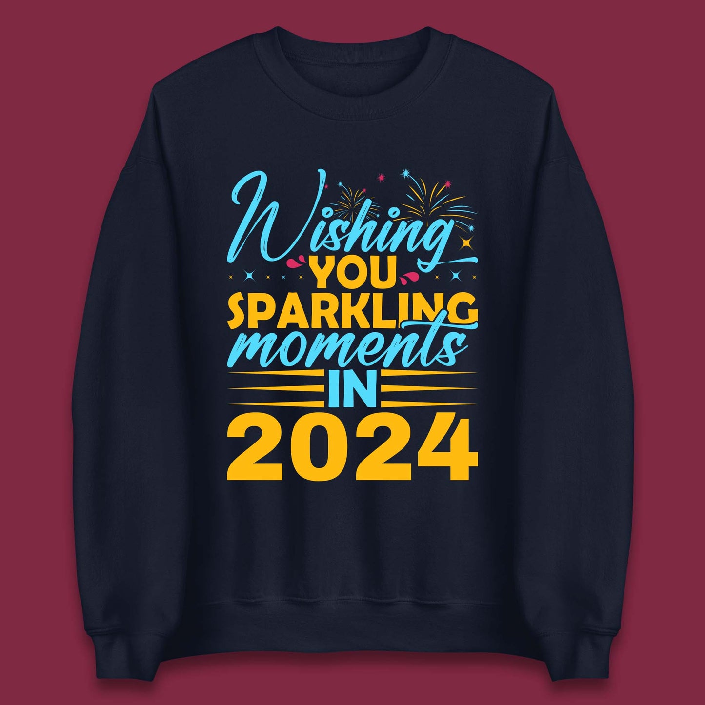 Wishing You Sparkling Moments in 2024 Unisex Sweatshirt