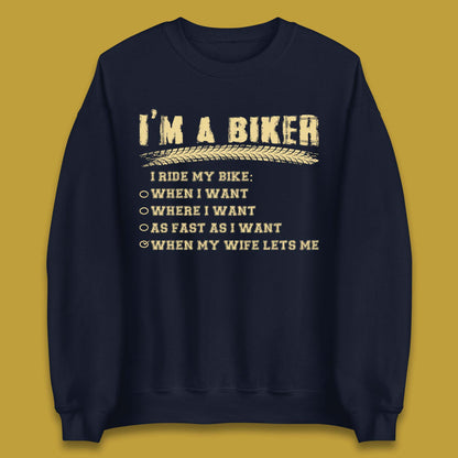 I'm A Biker I Ride My Bike Unisex Sweatshirt