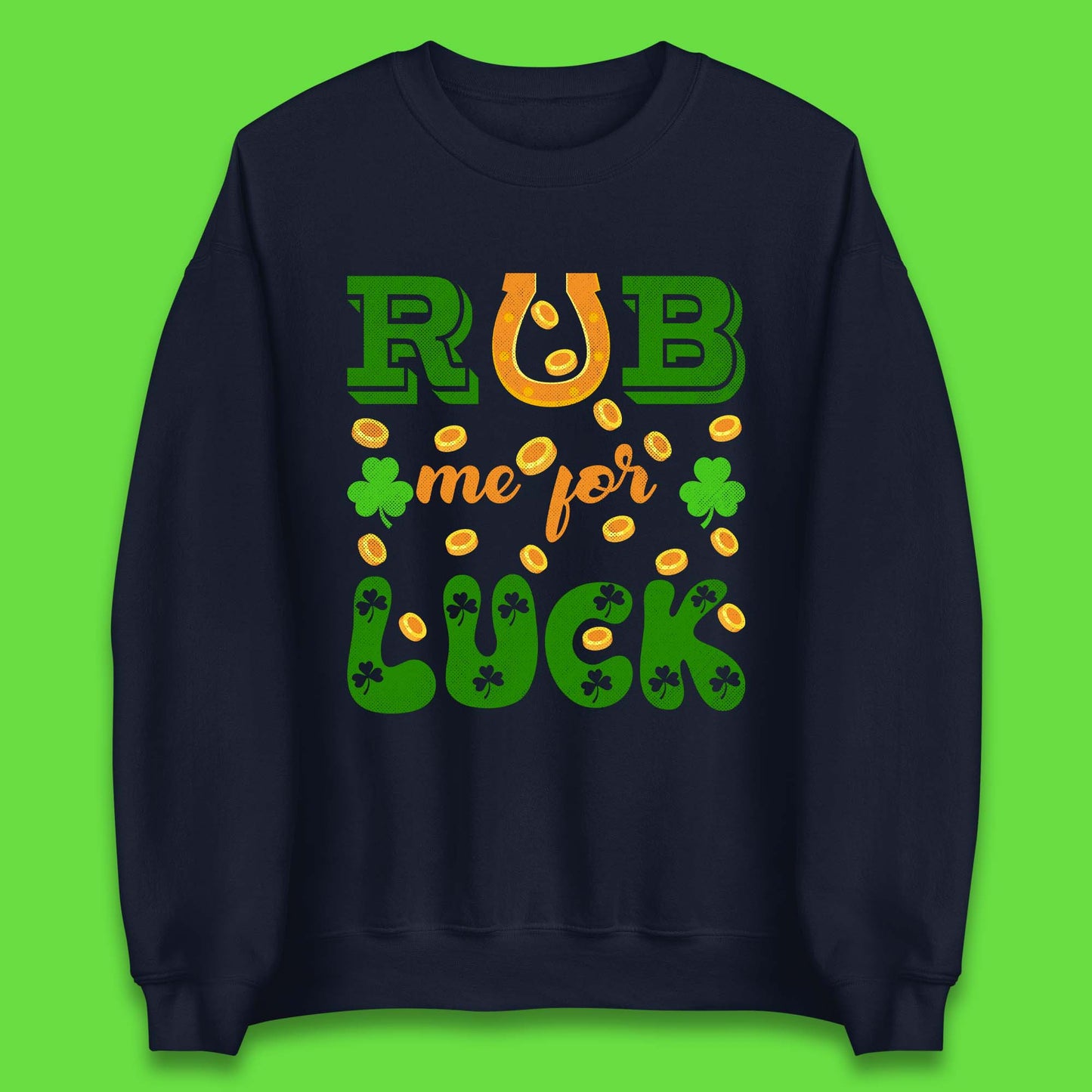 Rub Me For Luck Unisex Sweatshirt