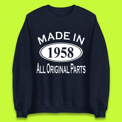 Made In 1958 All Original Parts Vintage Retro 65th Birthday Funny 65 Years Old Birthday Gift Unisex Sweatshirt