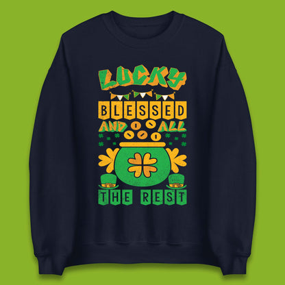 Lucky Blessed and All the Rest Unisex Sweatshirt