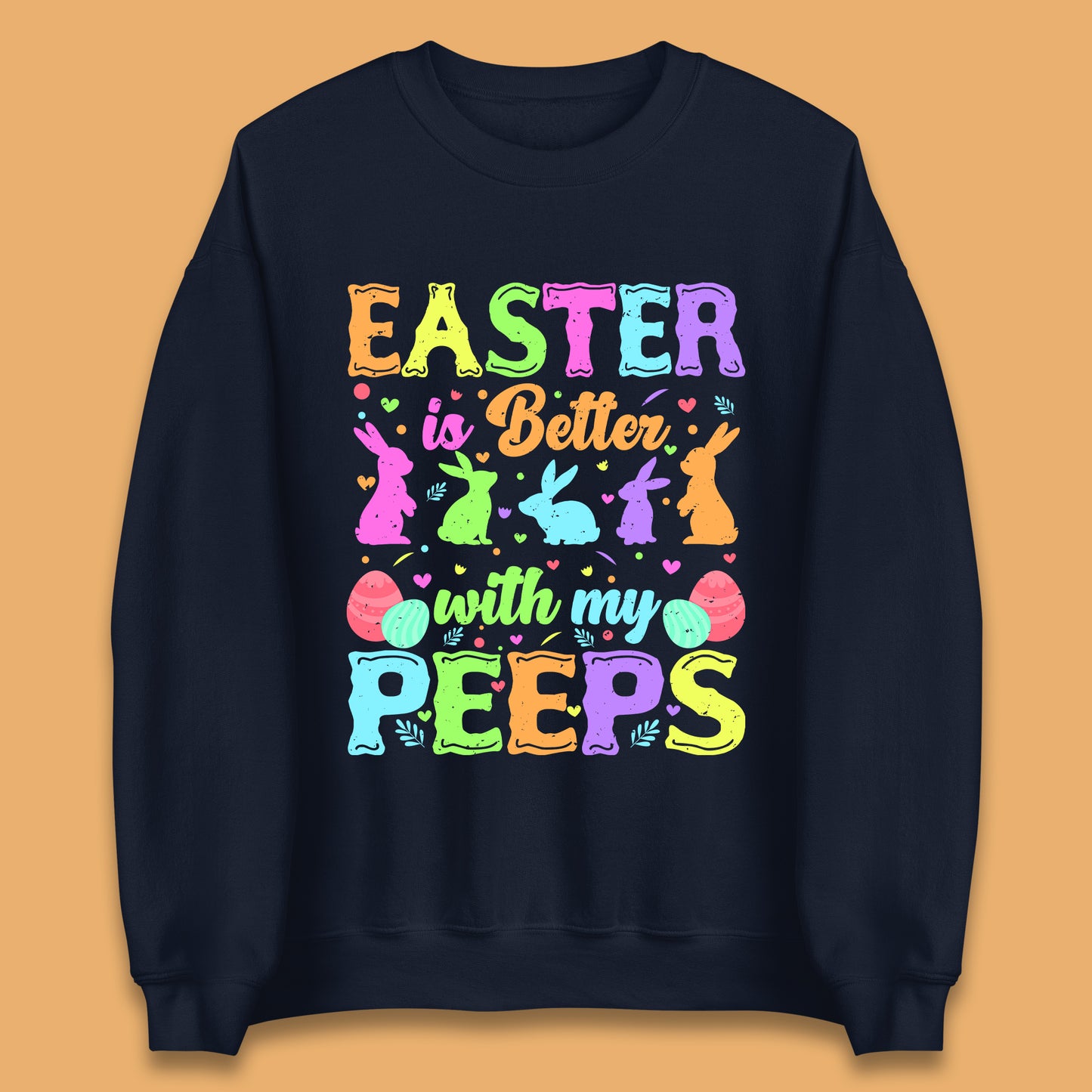 Easter Better With My Peeps Unisex Sweatshirt