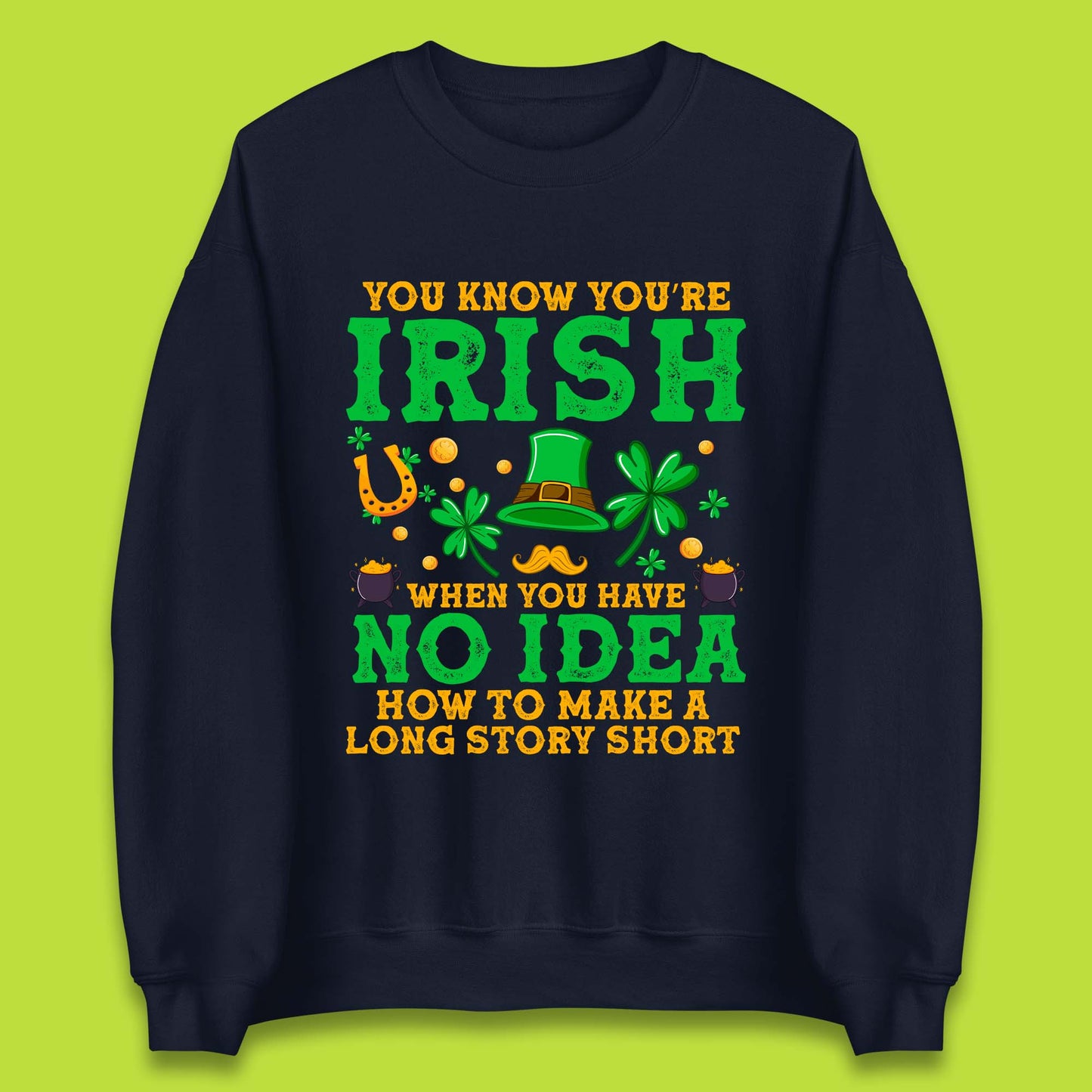 You Know You're Irish Unisex Sweatshirt