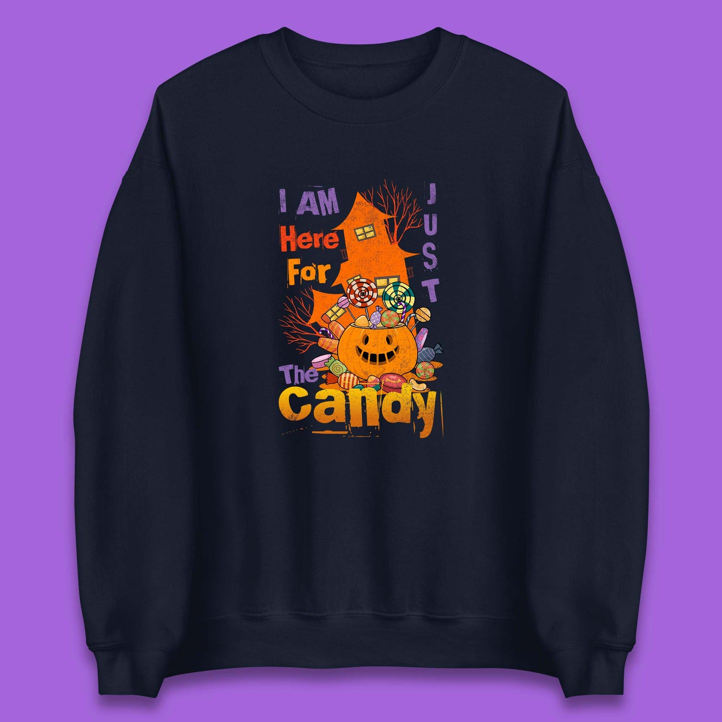 I'm Just Here For The Candy Halloween Trick Or Treat Unisex Sweatshirt