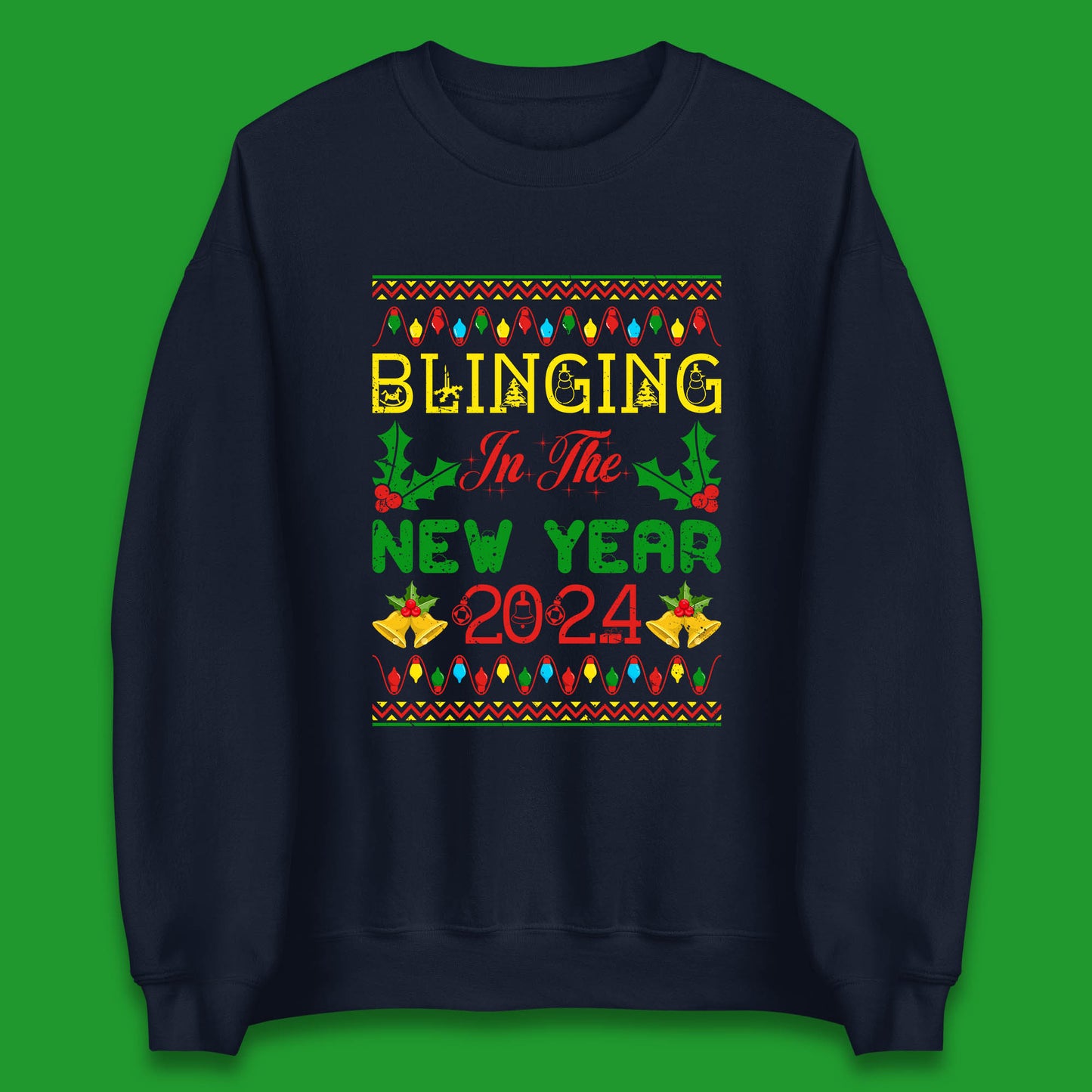 Blinging In The New Year 2024 Christmas Happy New Year Xmas Festive Celebration Unisex Sweatshirt