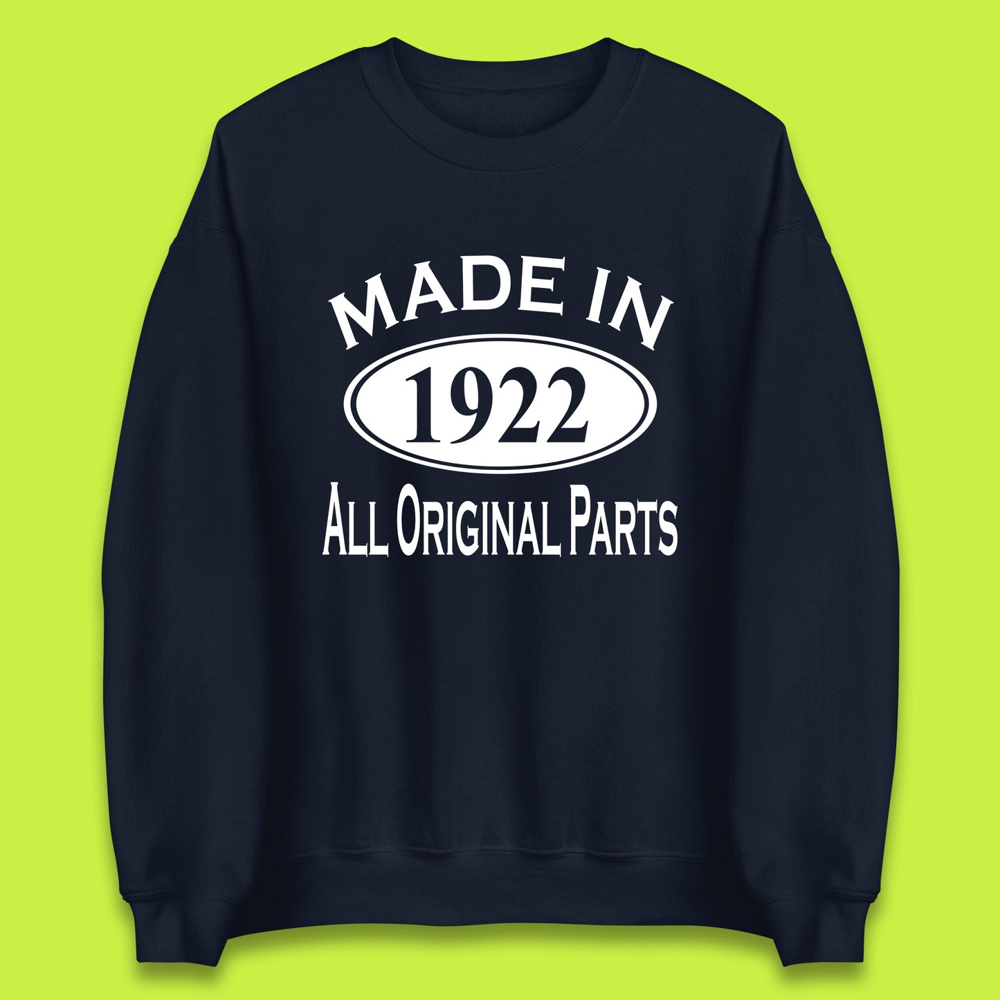 Made In 1922 All Original Parts Vintage Retro 101st Birthday Funny 101 Years Old Birthday Gift Unisex Sweatshirt