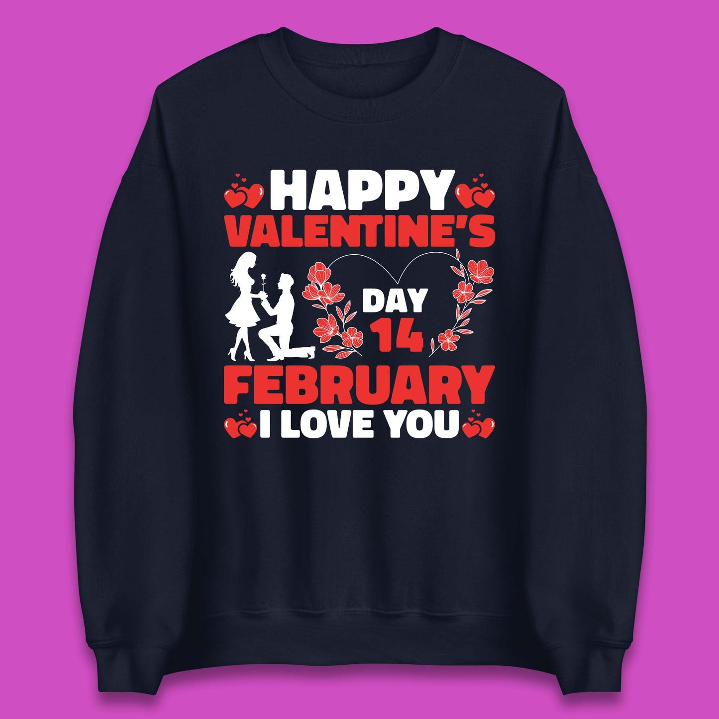 14 February I Love You Unisex Sweatshirt  