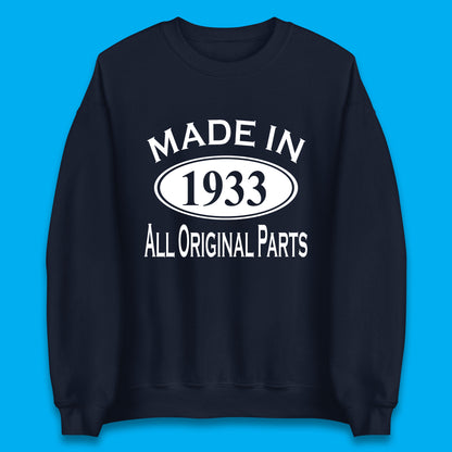 Made In 1933 All Original Parts Vintage Retro 90th Birthday Funny 90 Years Old Birthday Gift Unisex Sweatshirt