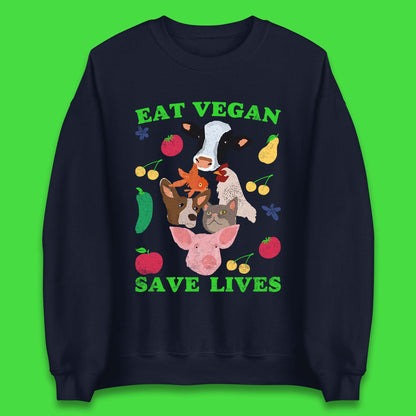 Eat Vegan Save Lives Unisex Sweatshirt