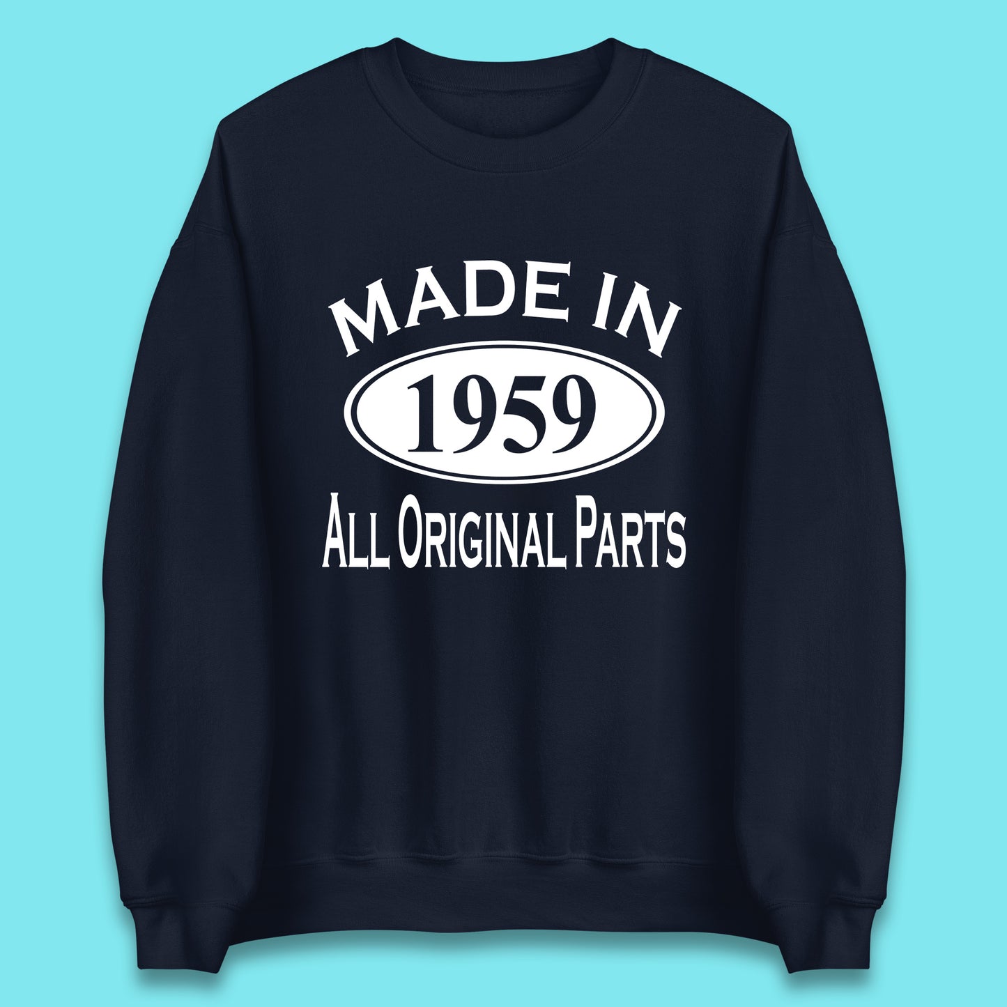 Made In 1959 All Original Parts Vintage Retro 64th Birthday Funny 64 Years Old Birthday Gift Unisex Sweatshirt