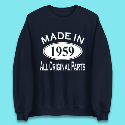 Made In 1959 All Original Parts Vintage Retro 64th Birthday Funny 64 Years Old Birthday Gift Unisex Sweatshirt