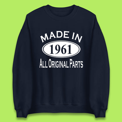 Made In 1961 All Original Parts Vintage Retro 62nd Birthday Funny 62 Years Old Birthday Gift Unisex Sweatshirt