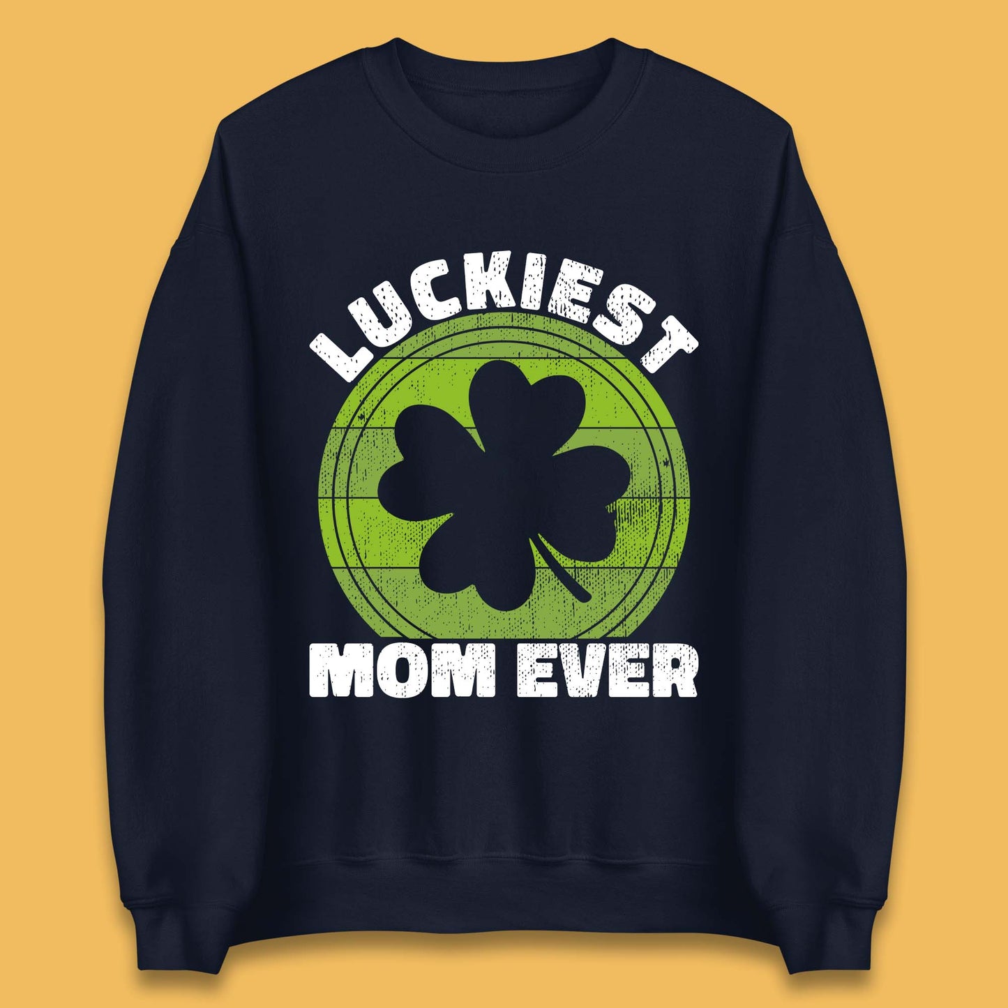 Luckiest Mom Ever Unisex Sweatshirt