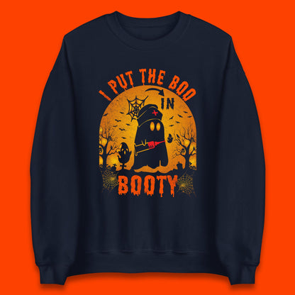 I Put The Boo In Booty Nurse Ghost Syringe Funny Halloween Nursing Boo Ghost Costume Unisex Sweatshirt