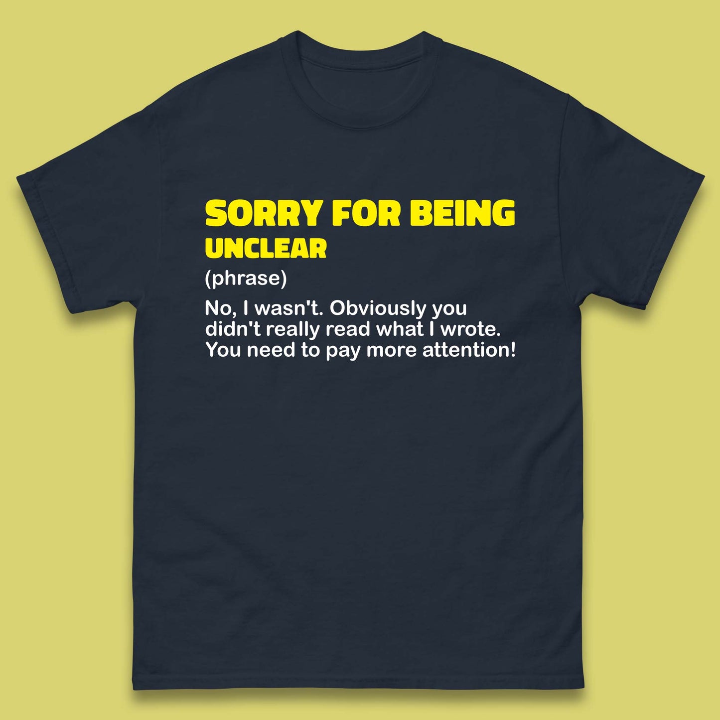 Sorry for Being Unclear T Shirt