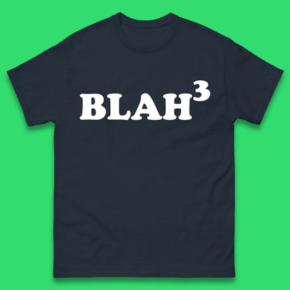 Blah 3 Mens T-Shirt