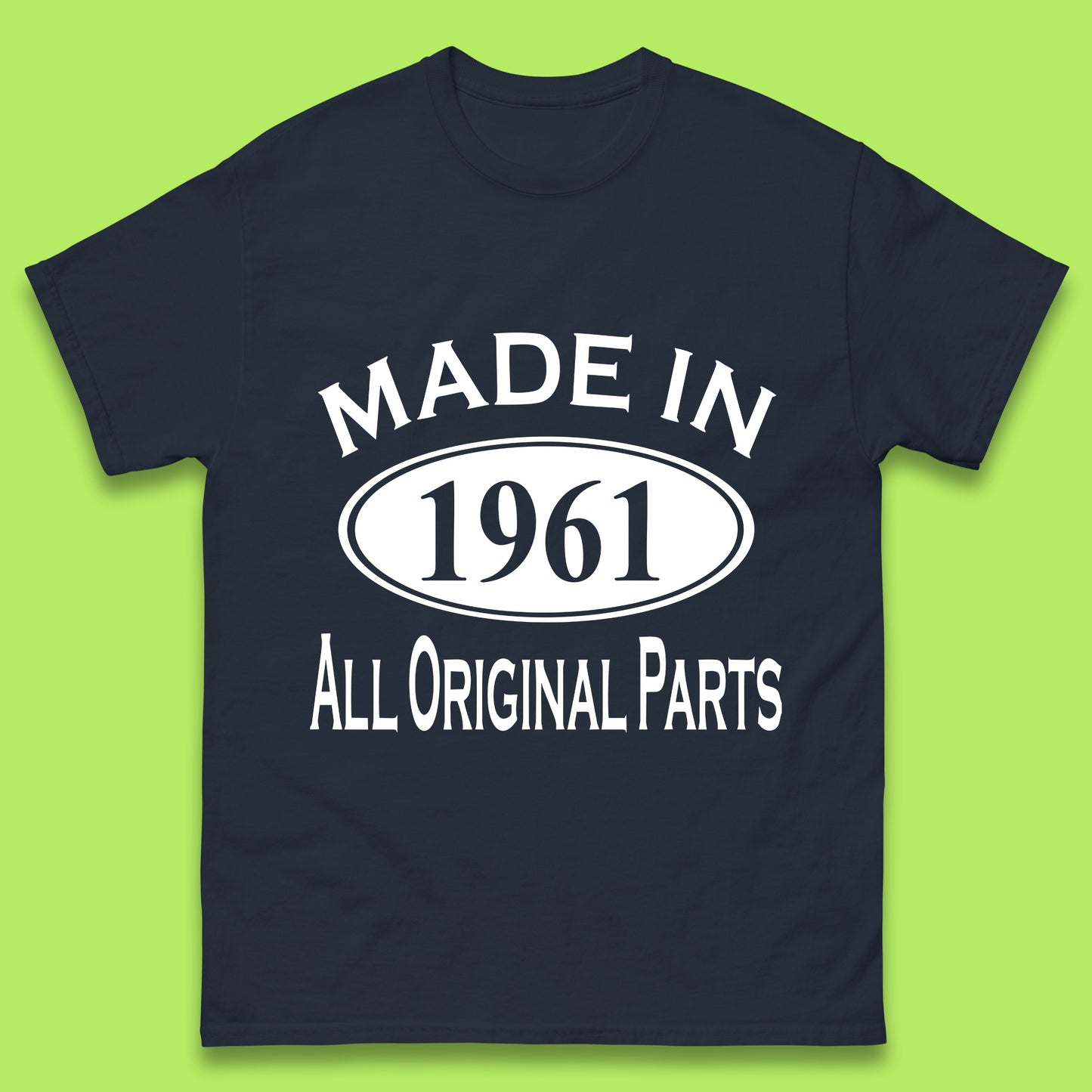 Made In 1961 All Original Parts Vintage Retro 62nd Birthday Funny 62 Years Old Birthday Gift Mens Tee Top