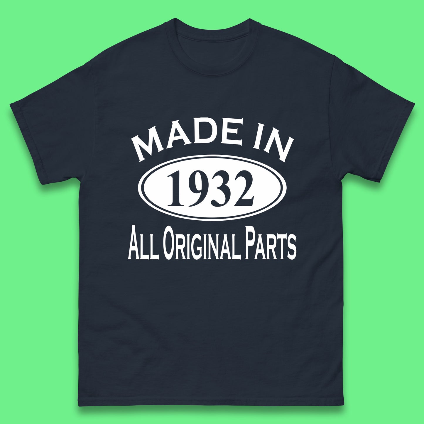 Made In 1932 All Original Parts Vintage Retro 91st Birthday Funny 91 Years Old Birthday Gift Mens Tee Top