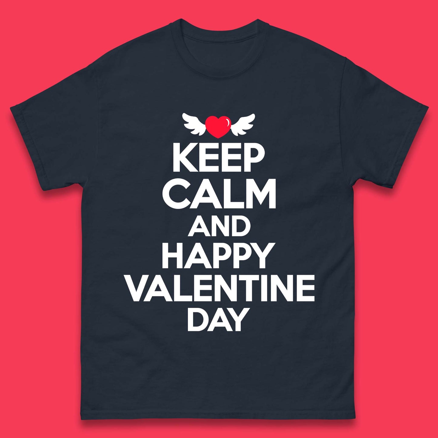 Keep Calm And Happy Valentine Day Mens T-Shirt