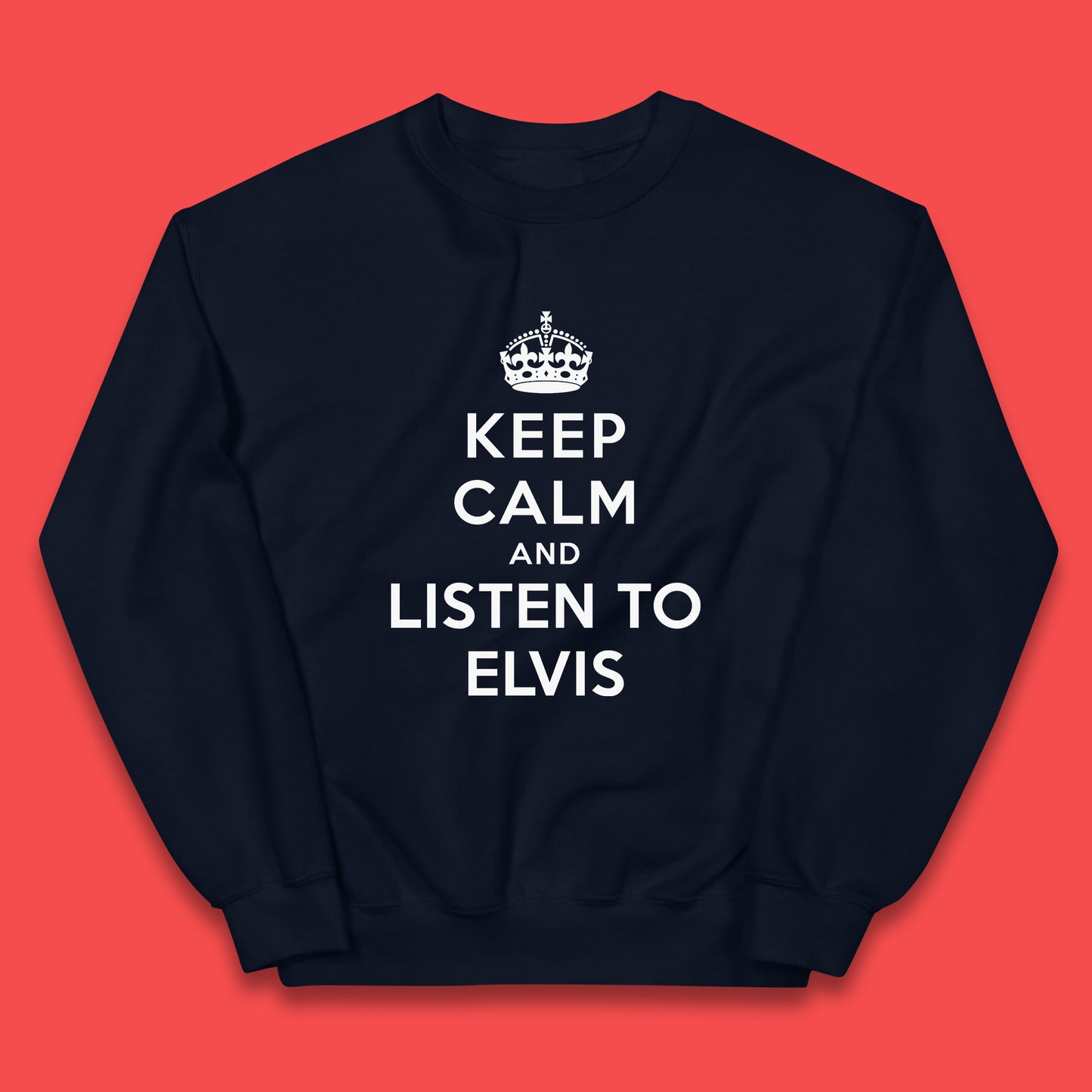 Keep Calm And Listen To Elvis American Singer Elvis Presley King Of Rock Kids Jumper