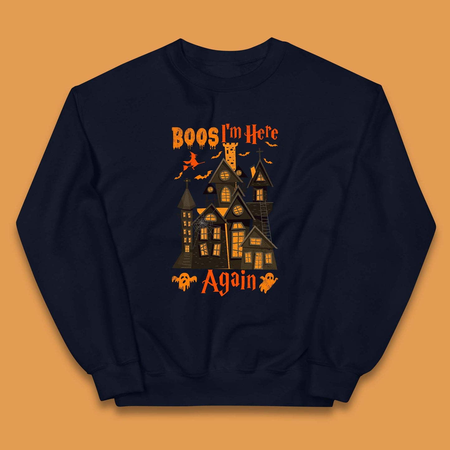 Boos I'm Here Again Halloween Haunted House Horror Scary Spooky Season Kids Jumper