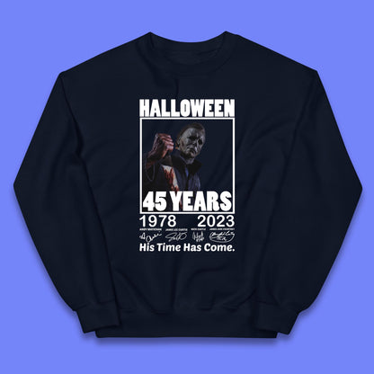 Michael Myers Fictional Character Signatures Halloween 45 Years 1978-2023 His Time Has Come Scary Movie  Kids Jumper