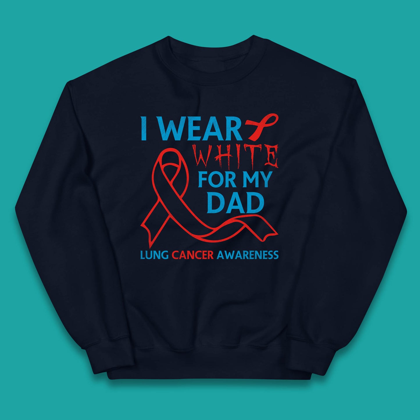 I Wear White For My Dad Lung Cancer Awareness Fighter Survivor Kids Jumper