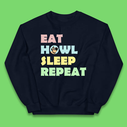 Eat Howl Sleep Repeat Funny Repeat Dogs Lover Dog's Sarcastic Ironic Quote Joke Kids Jumper