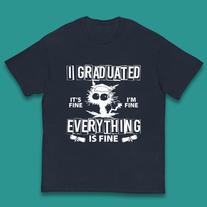 I Graduated It's Fine I'm Fine Everything Is Fine Graduate Class Funny Black Cat Graduation Electrocuted Cat Meme Kids T Shirt