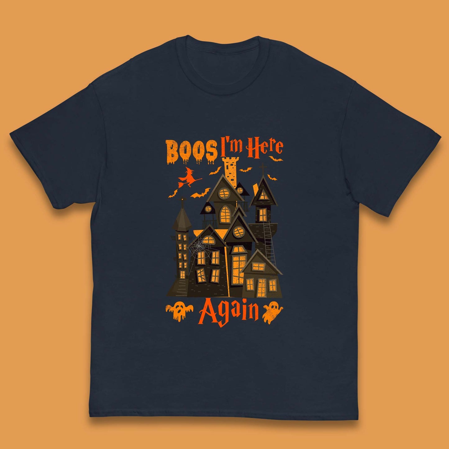 Boos I'm Here Again Halloween Haunted House Horror Scary Spooky Season Kids T Shirt