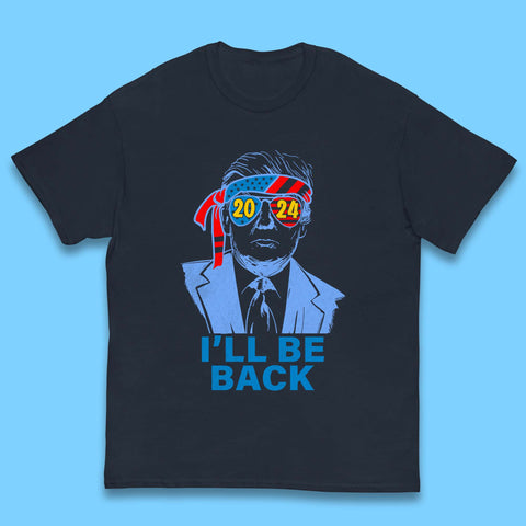 Trump 2024 I'll Be Back Donald Trump The Return Election 2024 Take America Back Kids T Shirt