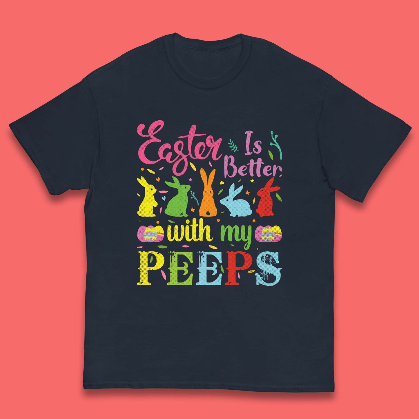 Easter Is Better With My Peeps T-Shirt