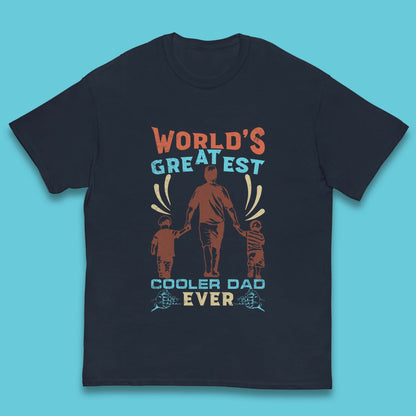 World Greatest Cooler Dad Ever Kids T-Shirt