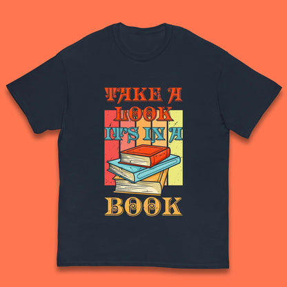 Take A Look It's In A Book Retro Reading Book Lover Bookish Librarian Kids T Shirt