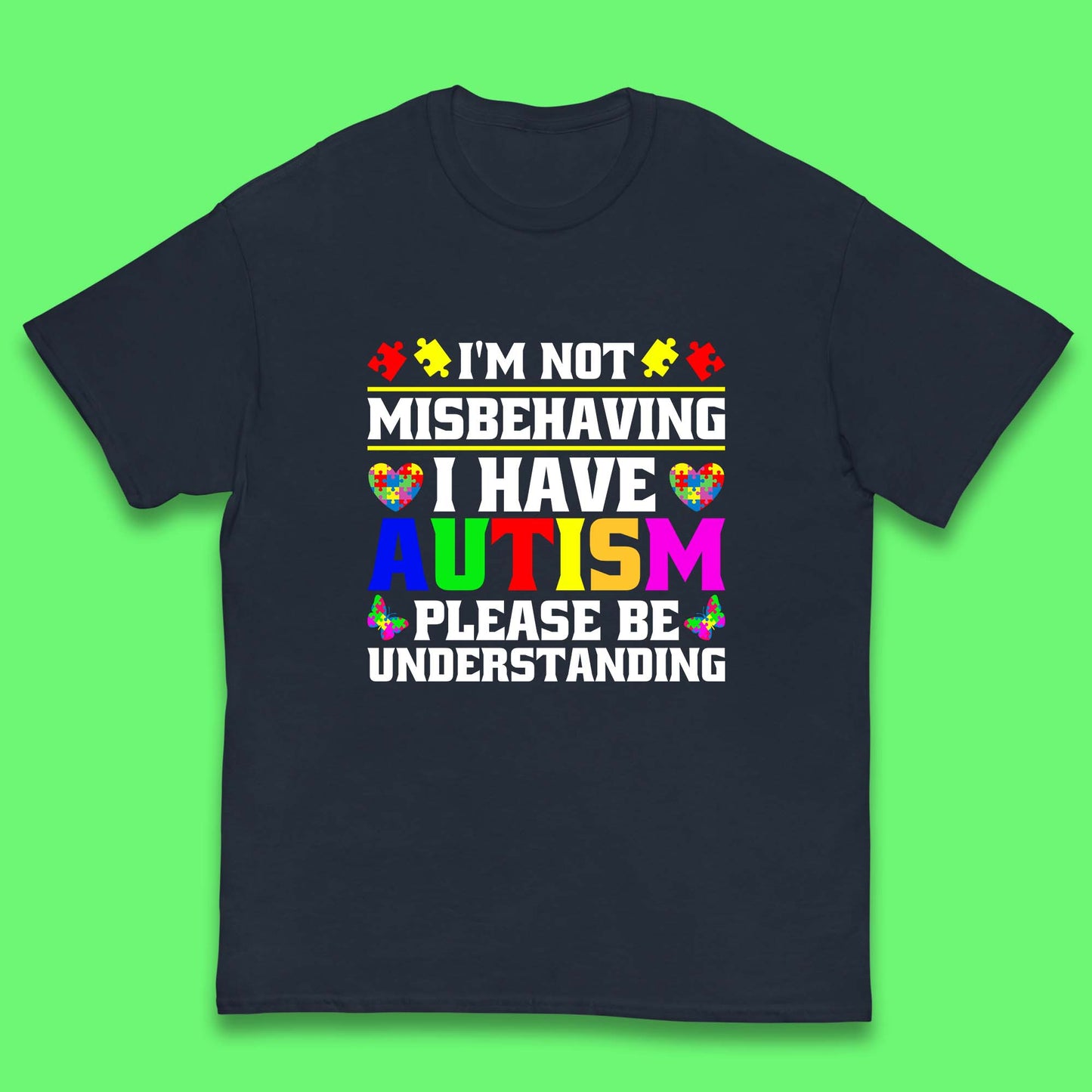 I'm Not Misbehaving I Have Autism Please Be Understanding Autism Awareness Autism Warrior Kids T Shirt